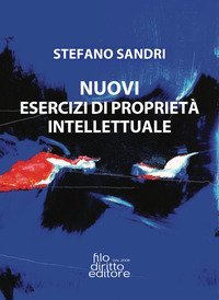 Nuovi esercizi di propriet&agrave; intellettuale