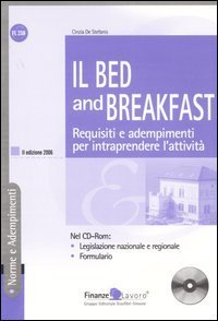 Il Bed and Breakfast. Requisiti e adempimenti per intraprendere l'attivit&agrave;