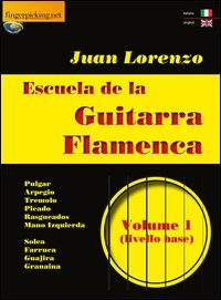 Escuela de la guitarra flamenca. Ediz. italiana e inglese