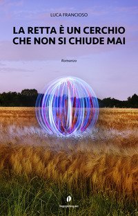 La retta &egrave; un cerchio che non si chiude mai