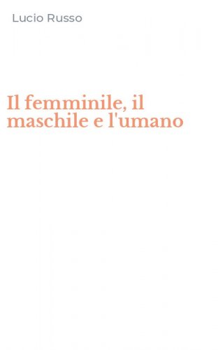 Il femminile, il maschile e l'umano