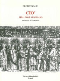 Ci&ograve;. Zibaldone veneziano