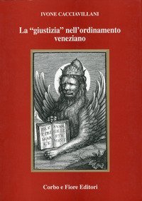 La &laquo;giustizia&raquo; nell'ordinamento veneziano