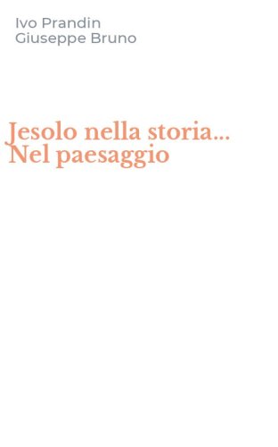 Jesolo nella storia... Nel paesaggio
