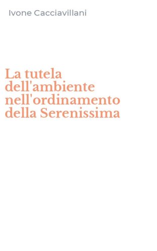La tutela dell'ambiente nell'ordinamento della Serenissima