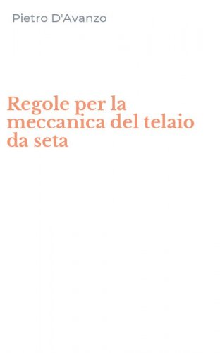 Regole per la meccanica del telaio da seta
