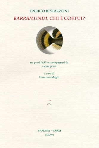 Barramundi, chi &egrave; costui? Tre pezzi facili accompagnati da alcuni pesci