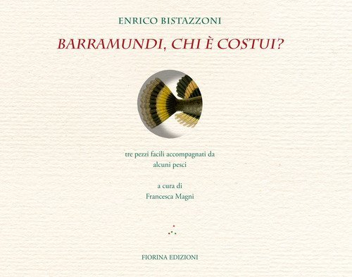 Barramundi, chi &egrave; costui? Tre pezzi facili accompagnati da alcuni pesci