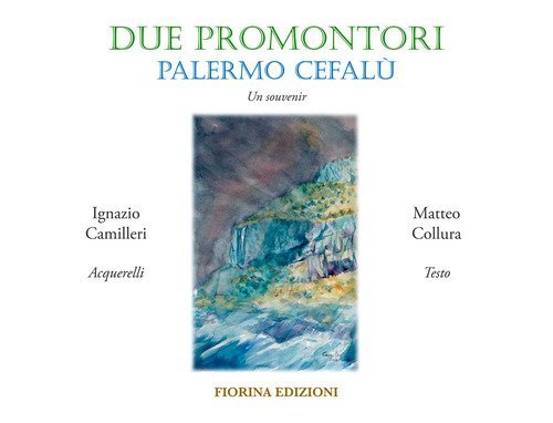 Due promontori, Palermo Cefal&ugrave;. Un souvenir
