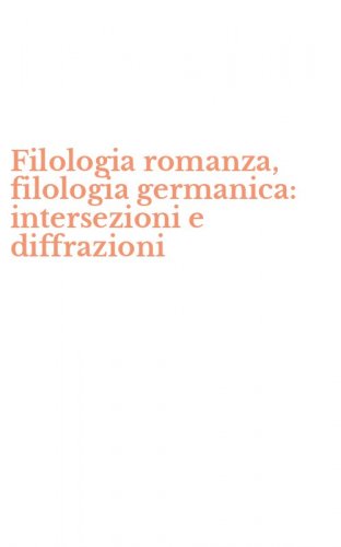 Filologia romanza, filologia germanica: intersezioni e diffrazioni