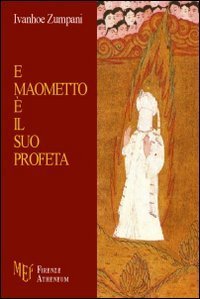 E Maometto &egrave; il suo profeta