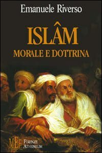 Isl&acirc;m. Morale e dottrina