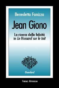 Jean Giono. La ricerca della felicit&agrave; in &laquo;Le Hussard sur le toit&raquo;