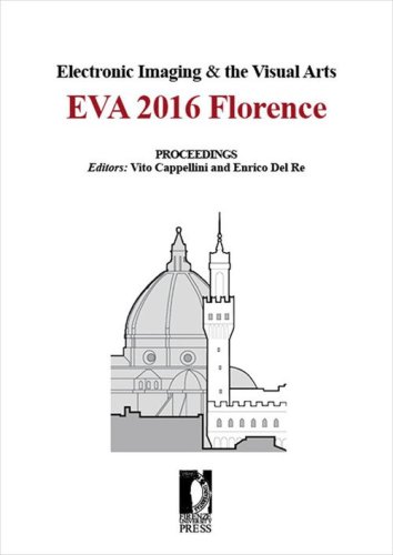 Electronic imaging & the visual arts. Eva 2016 Florence