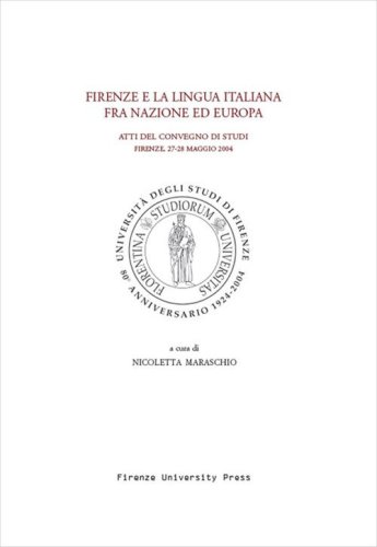 Firenze e la lingua italiana fra nazione ed Europa