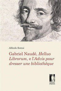 Gabriel Naud&eacute;, Helluo Librorum, e l'Advis pour dresser une biblioth&egrave;que