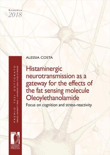 Histaminergic neurotransmission as a gateway for the effects of the fat sensing molecule Oleoylethanolamide. Focus on cognition and stress-reactivity