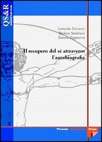 Il recupero di s&eacute; attraverso l'autobiografia
