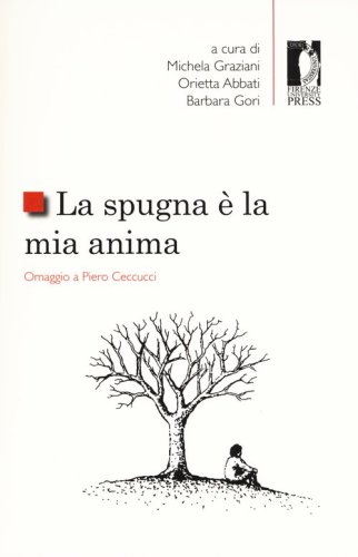 La spugna &egrave; la mia anima. Omaggio a Piero Ceccucci