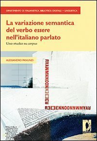 La Variazione semantica del verbo &laquo;essere&raquo; nell'italiano parlato. Uno studio su &laquo;corpus&raquo;