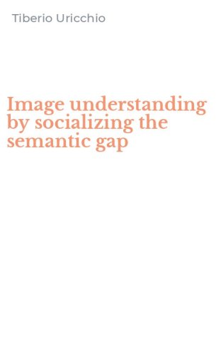 Image understanding by socializing the semantic gap