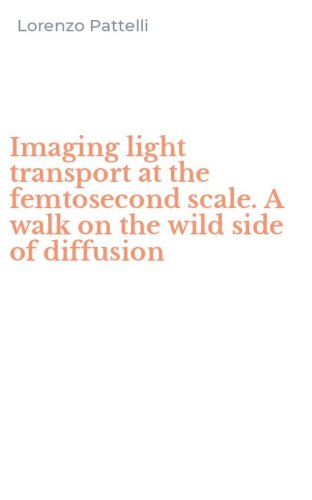Imaging light transport at the femtosecond scale. A walk on the wild side of diffusion