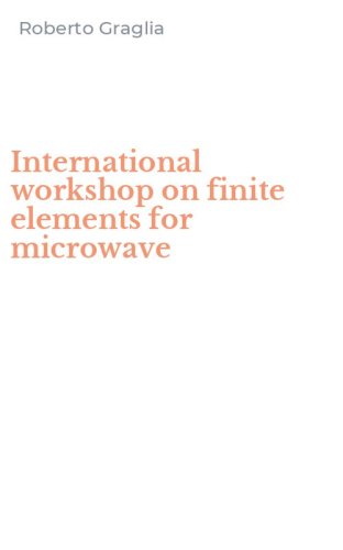 International workshop on finite elements for microwave