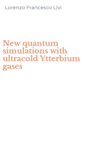 New quantum simulations with ultracold Ytterbium gases