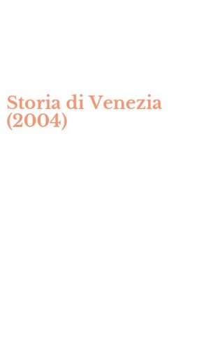 Storia di Venezia (2004)