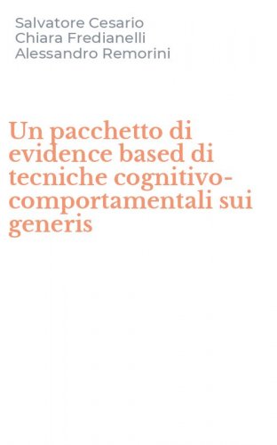 Un pacchetto di evidence based di tecniche cognitivo-comportamentali sui generis