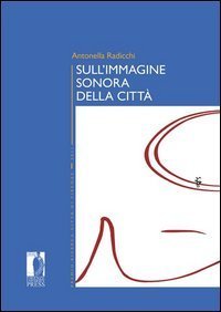 Sull'immagine sonora della citt&agrave;