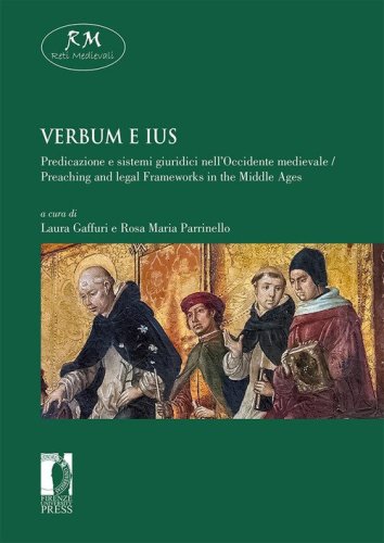Verbum e ius. Predicazione e sistemi giuridici nell'Occidente medievale. Ediz. italiana, francese e inglese