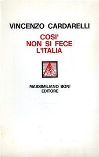 Cos&igrave; non si fece l'Italia