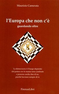 L'Europa che non c'&egrave;. Guardando oltre