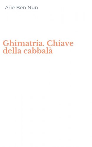 Ghimatria. Chiave della cabbal&agrave;