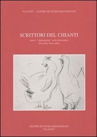Scrittori del Chianti. Autori chiantigiani nella letteratura del primo Novecento
