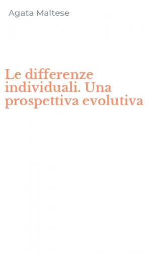 Le differenze individuali. Una prospettiva evolutiva