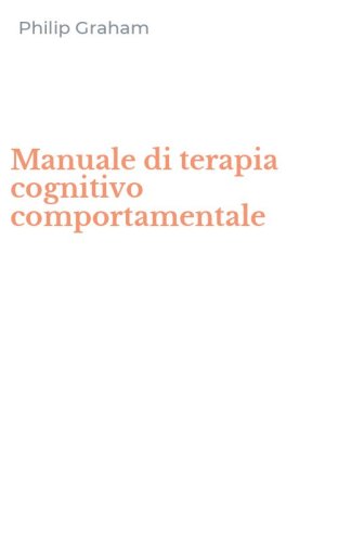 Manuale di terapia cognitivo comportamentale