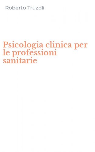 Psicologia clinica per le professioni sanitarie