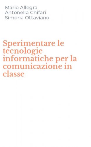 Sperimentare le tecnologie informatiche per la comunicazione in classe