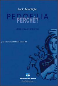Pedofilia! Perch&eacute;? L'esigenza di confini