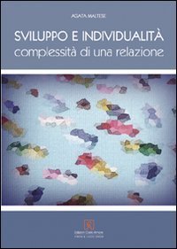 Svilippo e individualit&agrave;. Complessit&agrave; di una relazione