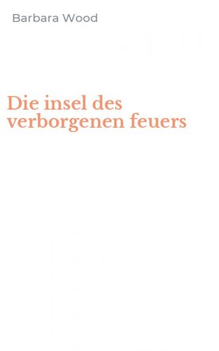 Die insel des verborgenen feuers