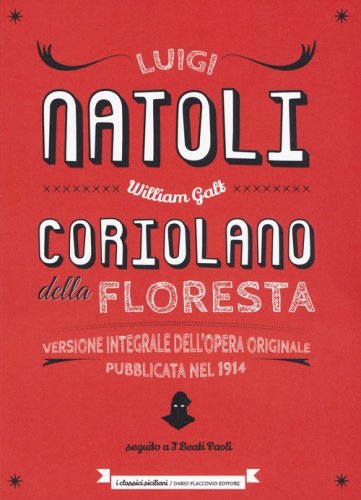 Coriolano della Floresta seguito da &laquo;I Beati Paoli&raquo;. Nuovissimo romanzo storico siciliano