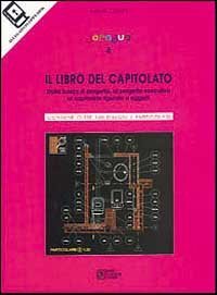 DORADUS. VOL. 4: IL LIBRO DEL CAPITOLATO. DALLA BOZZA DI PROGETTO AL PROGETTO - ESECUTIVO AL CAPITOLATO FIGURATO A OGGETTI. CON FLOPPY DISK.
