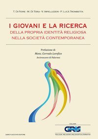 I giovani e la ricerca della propria identit&agrave; religiosa nella societ&agrave; contemporanea