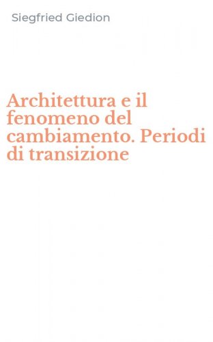 Architettura e il fenomeno del cambiamento. Periodi di transizione