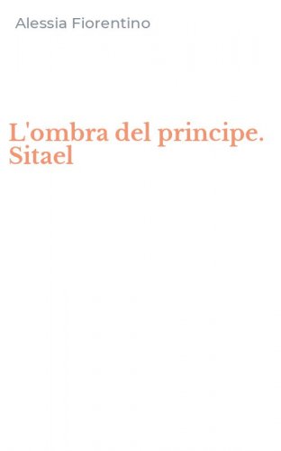 L'ombra del principe. Sitael