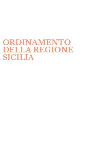 ORDINAMENTO DELLA REGIONE SICILIA