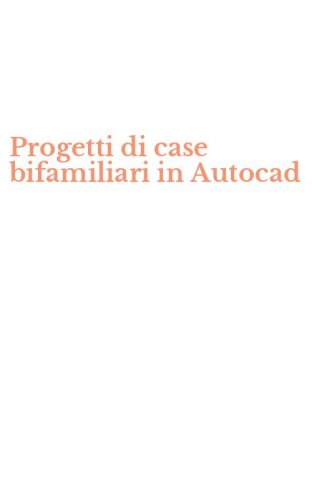 Progetti di case bifamiliari in Autocad
